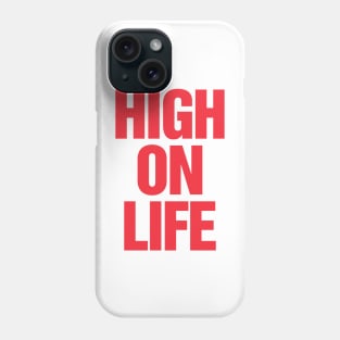 High On Life Phone Case