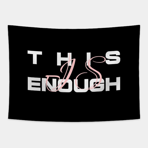 This is Enough - Cozy Vibes Funny Gifts Tapestry by Orento