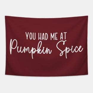 You Had Me At Pumpkin Spice Tapestry