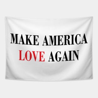 Make america love again Tapestry