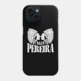 Alex Pereira Phone Case