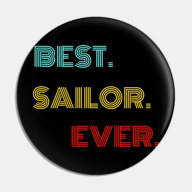 Best Sailor Ever - Nice Birthday Gift Idea Pin by Szokebobi