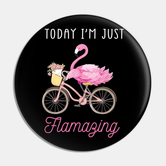 Today I Am Flamazing Amazing Flamingo Bicycle T-Shirt Pin by danielsho90