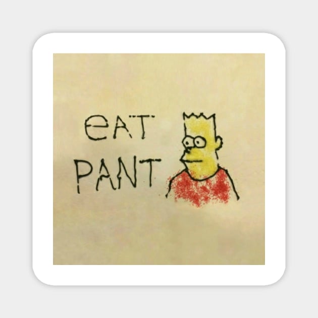 Eat Pant Magnet by alutaps