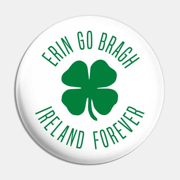 Erin Go Bragh Ireland Forever Pin by Stacks