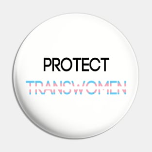 Protect Transwomen Pin