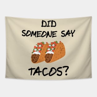 Did Someone Say Tacos? Novelty Design Tapestry