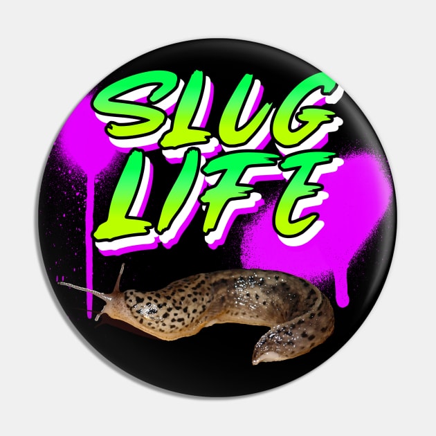 Slug Life Pin by TJWDraws