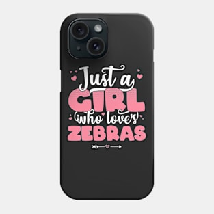 Just A Girl Who Loves Zebras - Cute Zebra lover gift print Phone Case