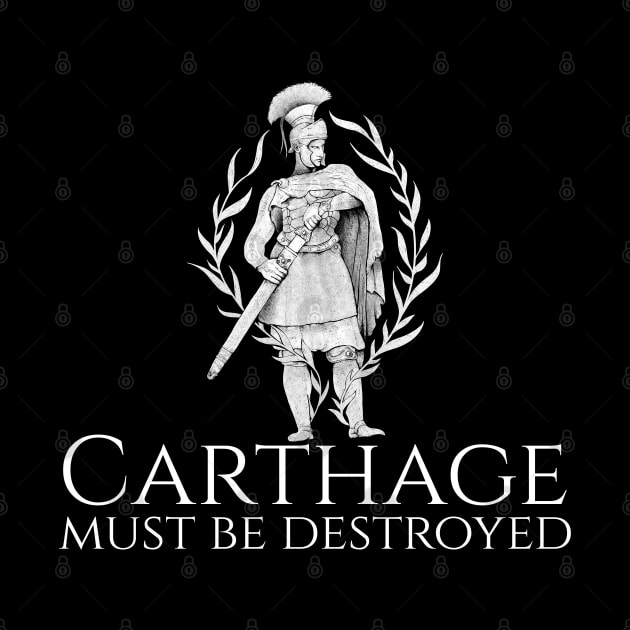 Carthage Must Be Destroyed by Styr Designs