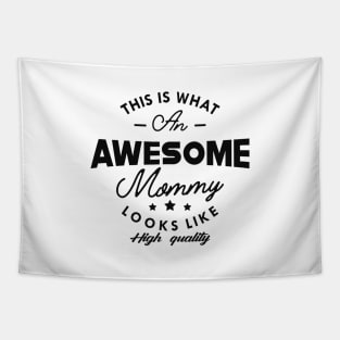 Mommy -This is what an awesome mommy looks like Tapestry