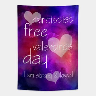 Narcissist Free Valentine's Day reminder. I am strong and loved Tapestry