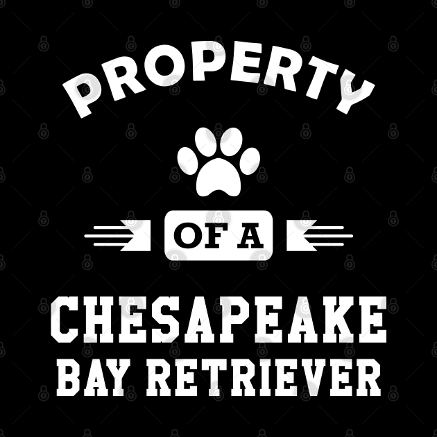 chesapeake bay retriever - Property of a chasapeake bay retrievers mom by KC Happy Shop