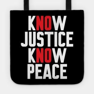 Know Justice Know Peace Tote