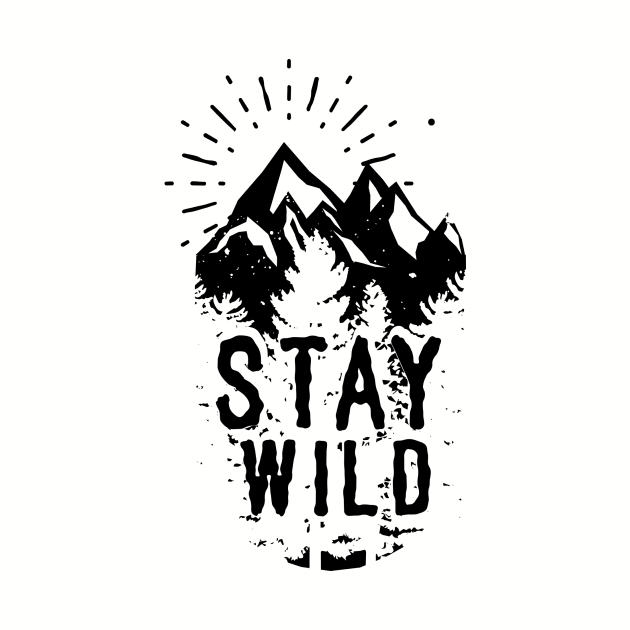 Stay Wild by ShirtHappens