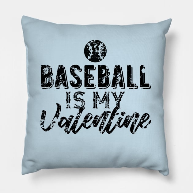 Baseball is My Valentine Gift for Baseball Fans Pillow by DimDom