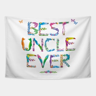 Best Uncle Ever - tropical word art Tapestry