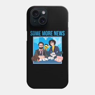 The Some More News Team Phone Case