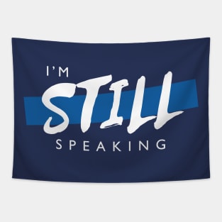 Kamala Harris I'm Speaking, I'm Still Speaking v2 Tapestry