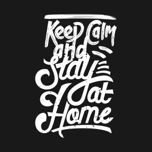 Stay home T-Shirt