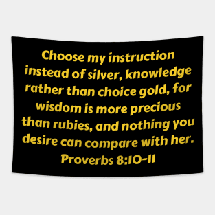 Bible Verse Proverbs 8:10-11 Tapestry