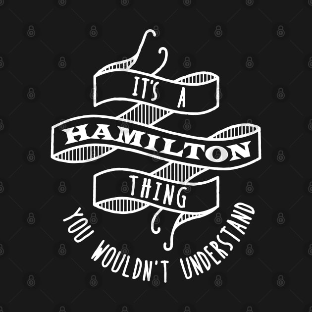 It's a Hamilton Thing by DetourShirts