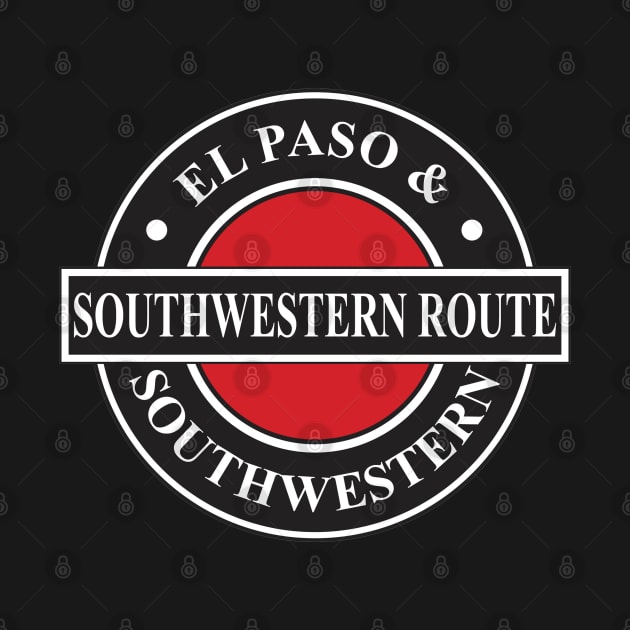 The El Paso and Southwestern Railroad by Railway Tees For All