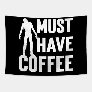 Must Have Coffee Zombie Tapestry