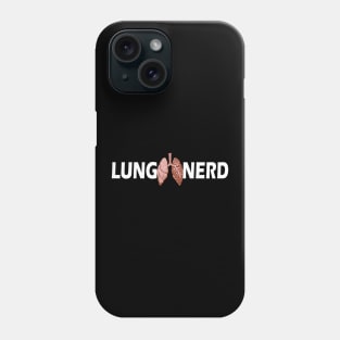 Respiratory Therapist - Lung Nerd Phone Case