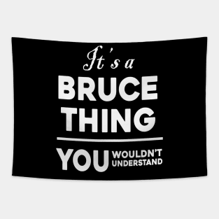 It's A Bruce Thing You Wouldn't Understand Tapestry