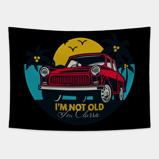 I'm Not Old I'm Classic Funny Car Graphic - Mens & Womens T-Shirt Tapestry by sufian