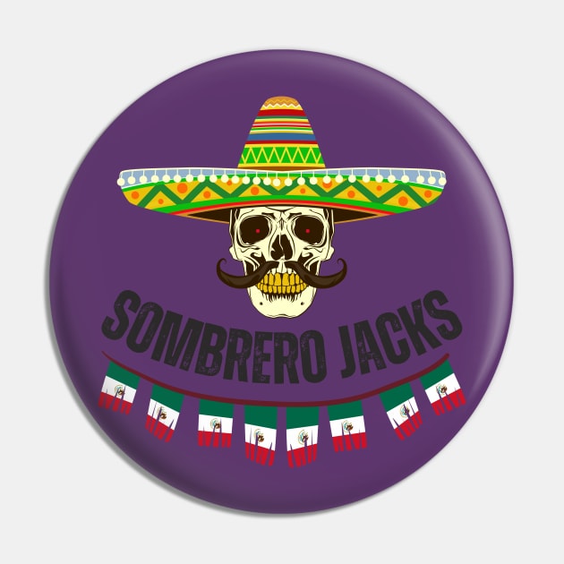 Sombrero jacks Pin by Benjamin Customs