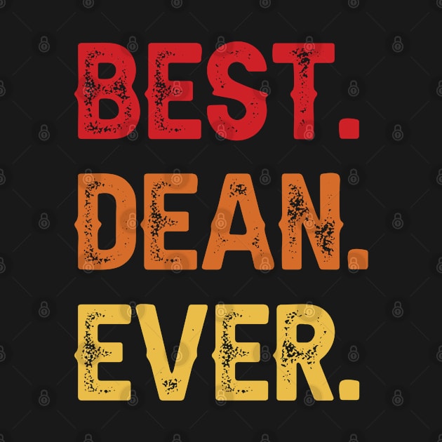 Best DEAN Ever, DEAN Second Name, DEAN Middle Name by confoundca