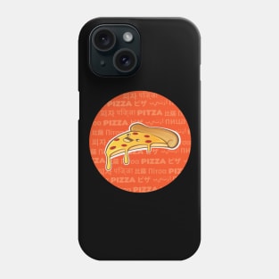 Pizza - All Around The World Phone Case