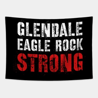 Glendale Strong and Eagle Rock Strong Tapestry