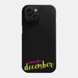 Romantic December Phone Case