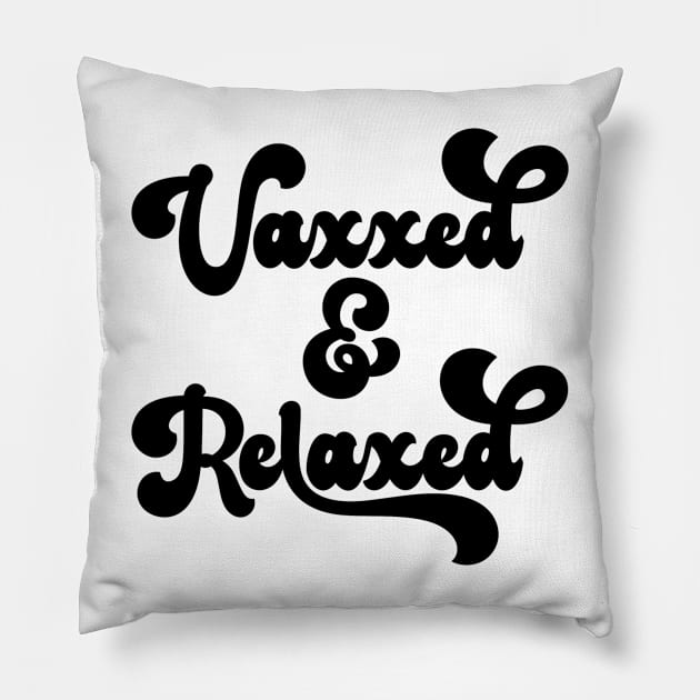 Vaxxed and Relaxed Pillow by Yule