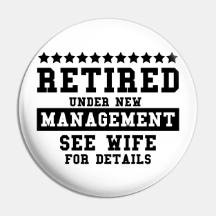 Officially Retired, Funny Retirement Under New Management See Wife, Pin