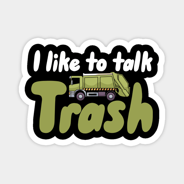 I like to talk trash Magnet by maxcode