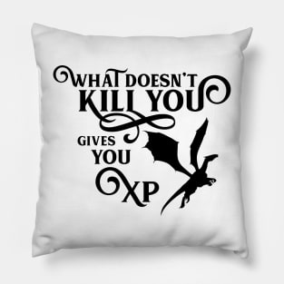 Game Master What Doesn't Kill You Gives You XP Tabletop RPG Addict Pillow
