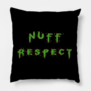 nuff respect Pillow