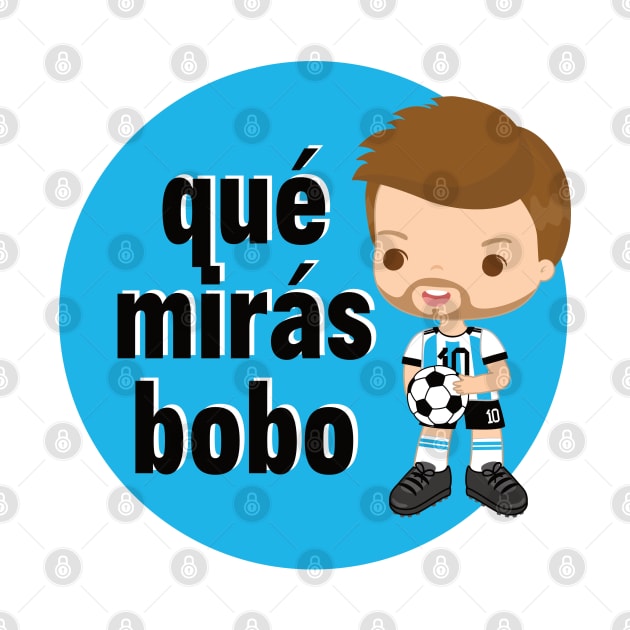 que miras bobo by KireiDesign