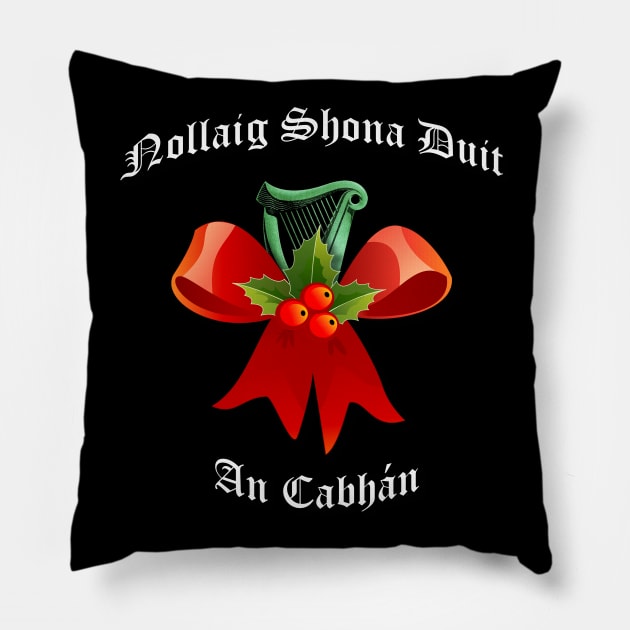 Merry Christmas Nollaig Shona Duit - Cavan Ireland Pillow by Ireland