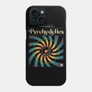 A Fool's Guide to Psychedelics Phone Case