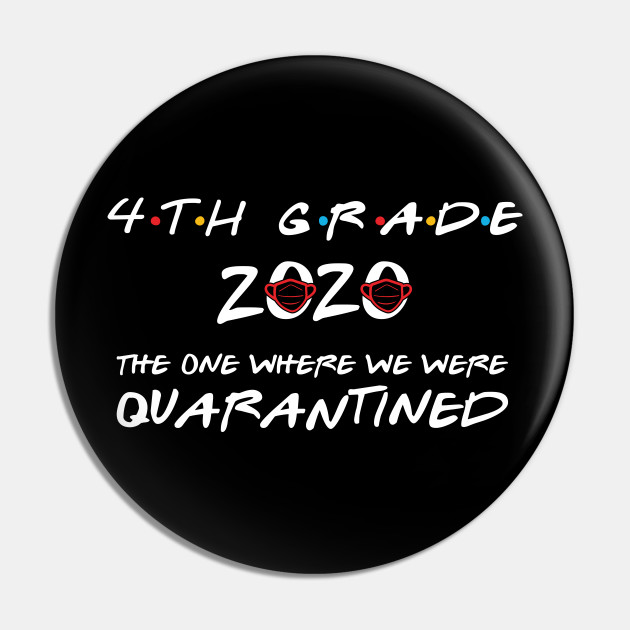 4th Grade 2020 The One Where We Were Quarantined Funny Graduation