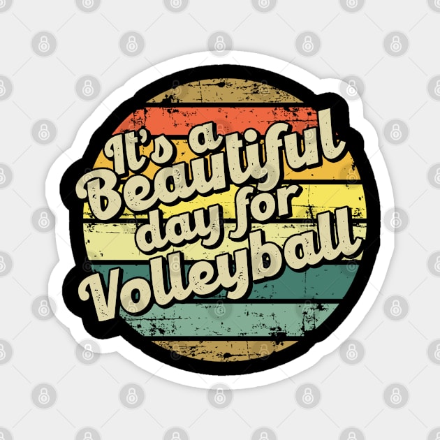 It's a beautiful day for volleyball. Perfect present for mother dad friend him or her Magnet by SerenityByAlex