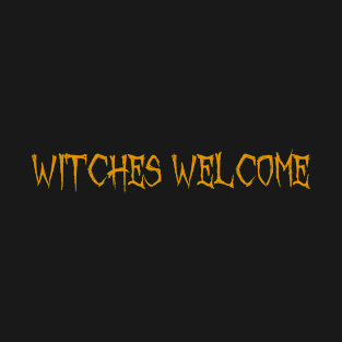 Witches Welcome for Halloween T-Shirt