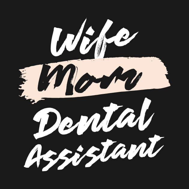 Cute Wife Mom Dental Assistant Gift Idea by BetterManufaktur