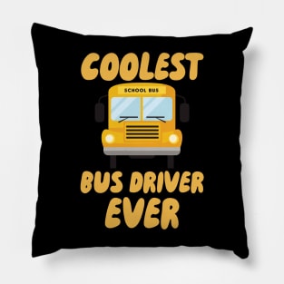 Coolest Bus Driver Ever Pillow