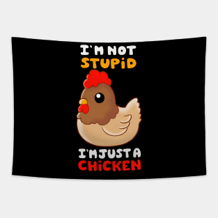 I am not Stupid, I am Just a Chicken Tapestry